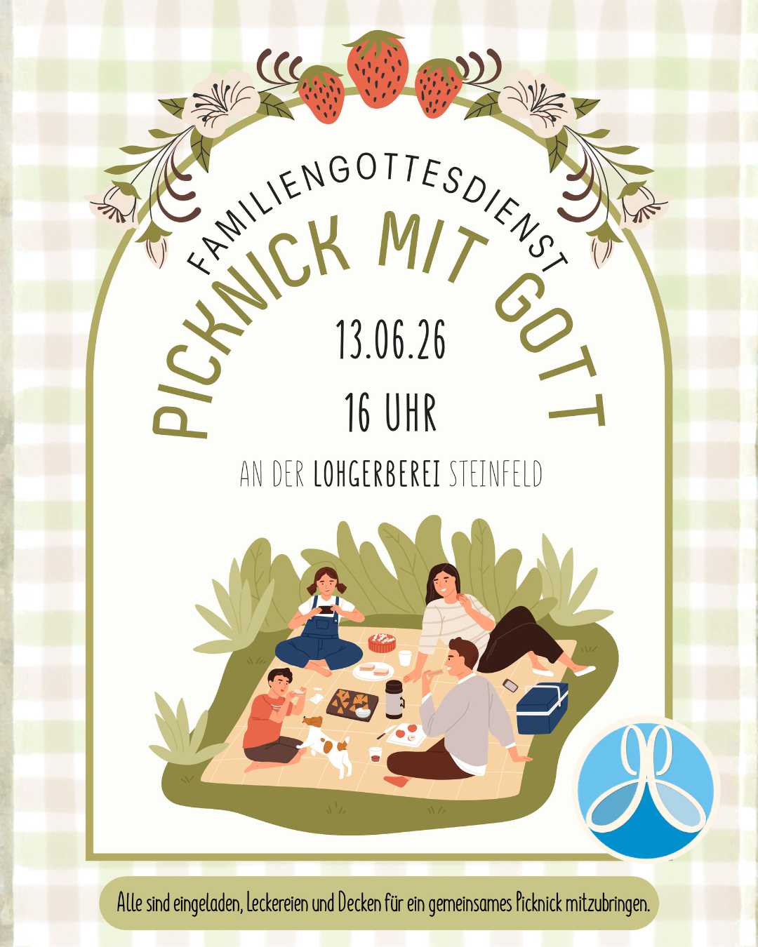Einladungsflyer für den Familiengottesdienst „Picknick mit Gott“ am 13.06.26 um 16 Uhr an der Lohgerberei Steinfeld. Die Illustration zeigt eine vierköpfige Familie mit einem kleinen Hund, die gemütlich auf einer Decke im Grünen picknickt. Unten steht der Hinweis: „Alle sind eingeladen, Leckereien und Decken für ein gemeinsames Picknick mitzubring